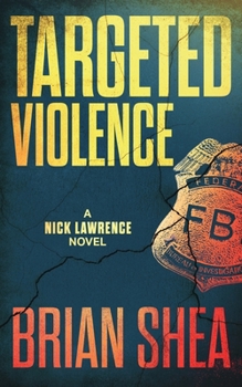 Paperback Targeted Violence: A Nick Lawrence Novel Book