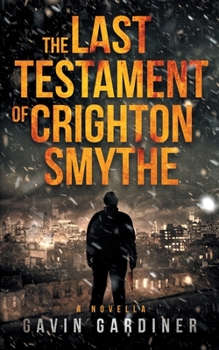 Paperback The Last Testament of Crighton Smythe Book