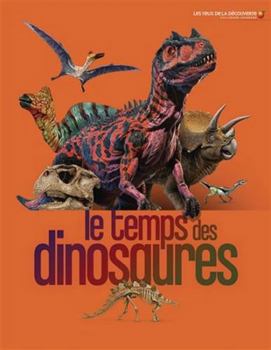Paperback Le temps des dinosaures [French] Book