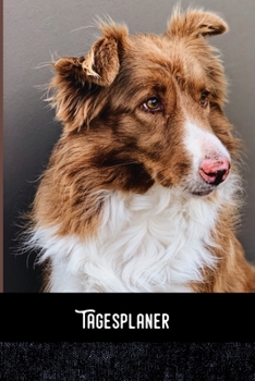 Tagesplaner: Border Collie - Tagesorganizer für mehr Gelassenheit im Alltag  / Training - Mahlzeitnotiz - Einkauf - To Do´s - Termine - Dankbarkeit / A5 Format  - 6x9 / Glanz Cover (German Edition)