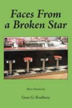 Paperback Faces From a Broken Star: Short Stories Book