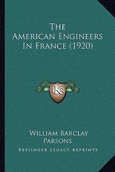 Paperback The American Engineers In France (1920) Book