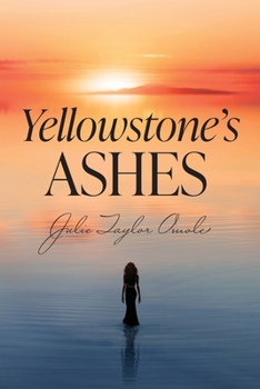 Yellowstone's Ashes