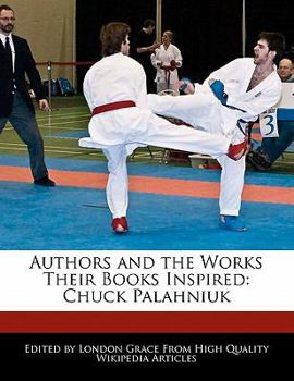 Authors and the Works Their Books Inspired : Chuck Palahniuk
