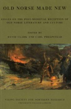 Paperback Old Norse Made New: Essays on the Post-Medieval Reception of Old Norse Literature and Culture Book