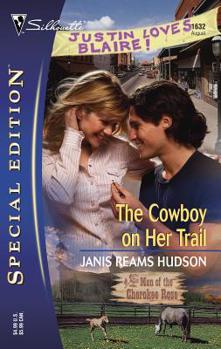 The Cowboy on Her Trail (Silhouette Special Edition No. 1632) - Book #3 of the Men of Cherokee Rose