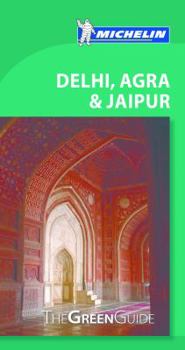 Michelin Green Guide Delhi, Agra & Jaipur
