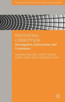 Hardcover Preventing Corruption: Investigation, Enforcement and Governance Book