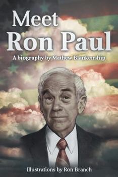 Paperback Meet Ron Paul: A Biography by Mathew Blankenship Book