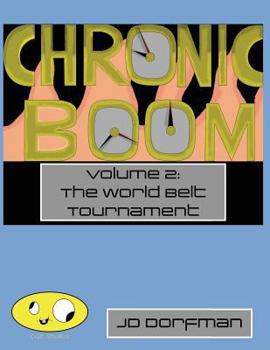 Paperback Chronic Boom: Volume 2: The World Belt Tournament Book