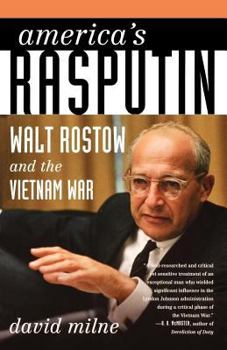 Paperback America's Rasputin: Walt Rostow and the Vietnam War Book