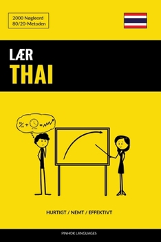 Paperback Lær Thai - Hurtigt / Nemt / Effektivt: 2000 Nøgleord [Danish] Book
