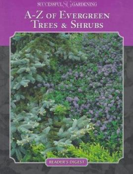 A-Z of Evergreen Trees and Shrubs - Book  of the Successful Gardening