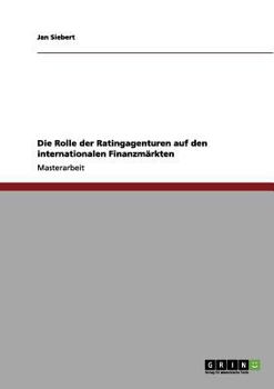 Paperback Die Rolle der Ratingagenturen auf den internationalen Finanzmärkten [German] Book