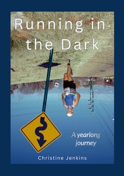 Paperback Running in the Dark: A yearlong journey Book
