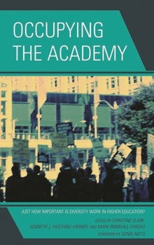 Hardcover Occupying the Academy: Just How Important Is Diversity Work in Higher Education Book