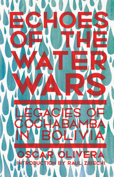 Paperback Echoes of Cochabamba: Legacies of the Water Wars in Bolivia Book