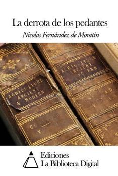 Paperback La derrota de los pedantes [Spanish] Book