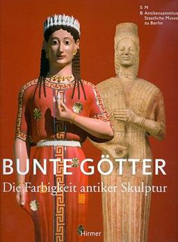 Paperback Bunte Götter: Die Farbigkeit antiker Skulptur (German Edition) [German] Book