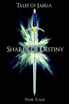 Paperback Tales of Iairia: Shards of Destiny Book