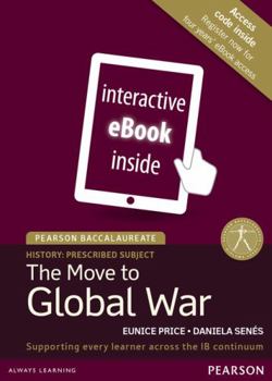 Misc. Pearson Baccalaureate History: The Move to Global War Etext Book