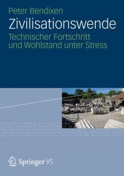 Paperback Zivilisationswende: Technischer Fortschritt Und Wohlstand Unter Stress [German] Book