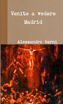 Venite a vedere Madrid (Italian Edition)