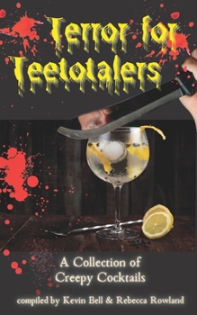 Paperback Terror for Teetotalers: A Collection of Creepy Cocktails Book