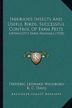Injurious Insects and Useful Birds, Successful Control of Farm Pests (Classic Reprint)