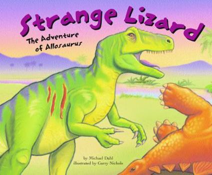 Hardcover Strange Lizard: The Adventure of Allosaurus Book