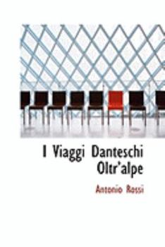 Paperback I Viaggi Danteschi Oltra Alpe Book