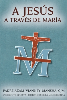Paperback A Jesús a través de María [Spanish] Book