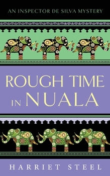 Rough Time in Nuala: 7 - Book #7 of the Inspector de Silva Mysteries