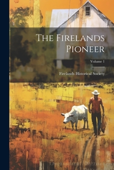 Paperback The Firelands Pioneer; Volume 1 Book