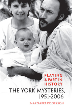 Hardcover Playing a Part in History: The York Mysteries, 1951 - 2006 Book