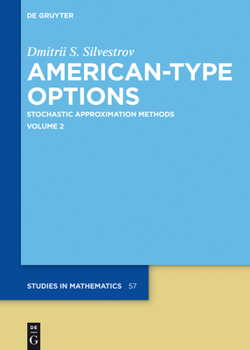 Hardcover American-Type Options: Stochastic Approximation Methods, Volume 2 Book