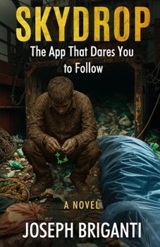 Paperback Skydrop: The App That Dares You to Follow Book