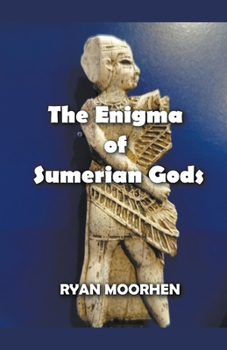 Paperback The Enigma of Sumerian Gods Book