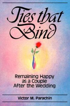 Paperback Ties That Bind: Remaining Happy as a Couple After the Wedding Book