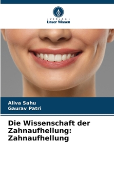 Paperback Die Wissenschaft der Zahnaufhellung: Zahnaufhellung [German] Book