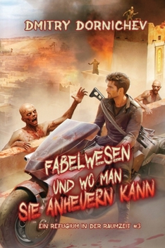 Paperback Fabelwesen und wo man sie anheuern kann (Ein Refugium in der Raumzeit Buch 3): Eine LitRPG-Abenteuer Serie [German] Book