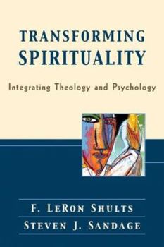 Paperback Transforming Spirituality: Integrating Theology and Psychology Book