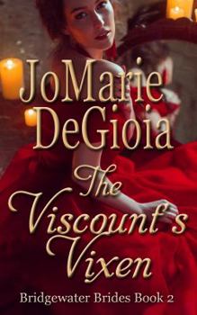 Paperback The Viscount's Vixen: Bridgewater Brides Book 2 Book