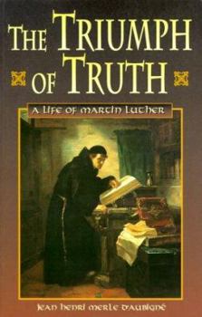 Paperback Triumph of Truth, The; A Life of Martin Luther Book