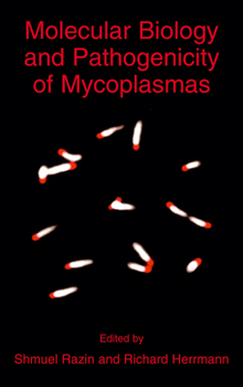 Hardcover Molecular Biology and Pathogenicity of Mycoplasmas Book