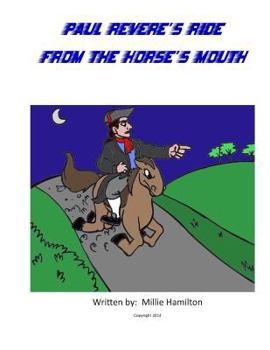 Paperback Paul Revere's Ride From The Horse's Mouth Book
