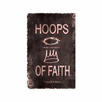 Paperback Hoops of Faith: A Hooper's Guide to Faith and Focus Book