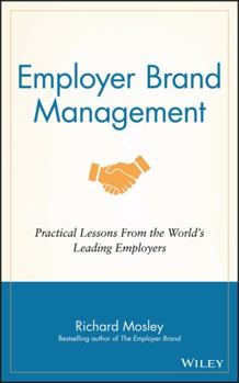Hardcover Employer Brand Management: Practical Lessons from the World's Leading Employers Book