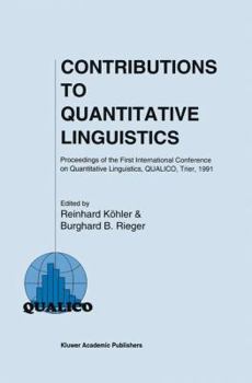 Paperback Contributions to Quantitative Linguistics: Proceedings of the First International Conference on Quantitative Linguistics, Qualico, Trier, 1991 Book