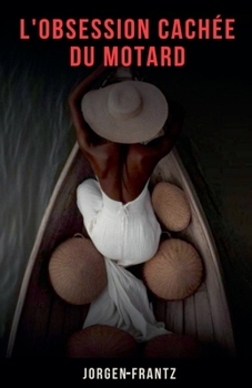 Paperback L'obsession cachée du motard [French] Book